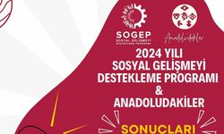 SOGEP ve Anadoludakiler programlarının sonuçları açıklandı