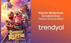 Trendyol, deprem bölgesindeki 200 bin çocuğu 'Dedektif Reptır' filmi ile buluşturuyor