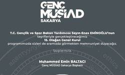 Genç MÜSİAD Sakarya 15. Olağan Genel Kurulu’na Hazırlanıyor: Bakan Yardımcısı Eminoğlu Katılacak