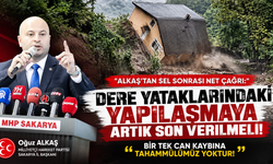 Alkaş: Sakarya’da sel ve taşkın tehlikesine karşı kalıcı tedbirler artık ertelenemez!