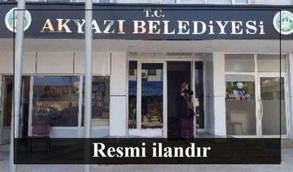 İLAN AKYAZI BELEDİYE BAŞKANLIĞINDAN