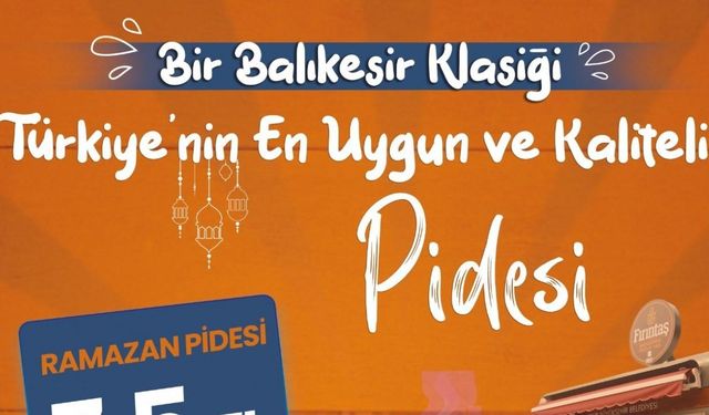 Balıkesir’de Fırıntaş’ın ramazan pidesi 7,5 lira