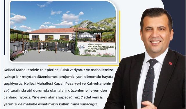 Başkan Atlı’dan Kelleci Mahallesine sosyal hizmet binası müjdesi