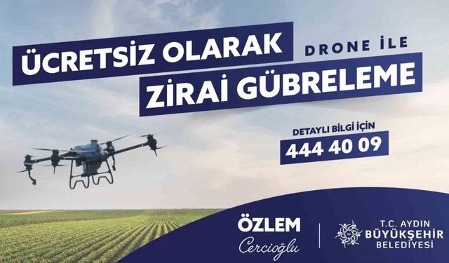 Çerçioğlu’ndan Aydın çiftçisine dronlu gübreleme desteği