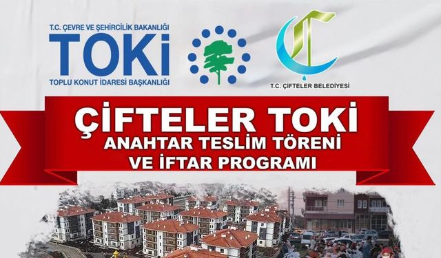 Çifteler’de 205 adet TOKİ konutunun anahtarı teslim edilecek