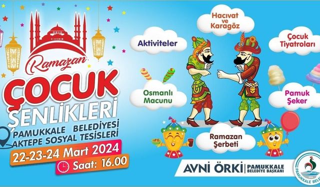 Pamukkale’de Ramazan Çocuk Şenliği başlıyor