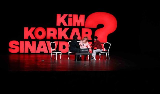 Şehir Tiyatrolarından gençler için "Kim Korkar Sınavdan" oyunu