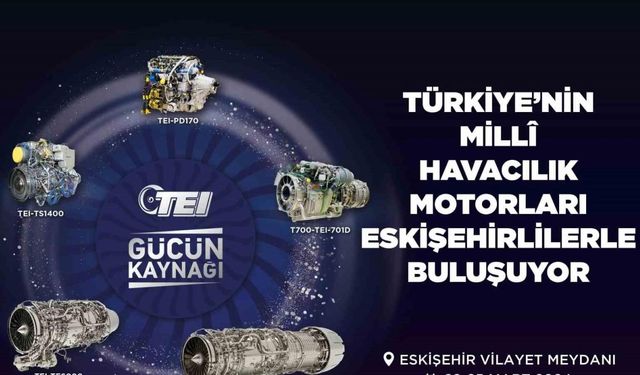Türkiye’nin millî havacılık motorları Eskişehirlilerle buluşuyor