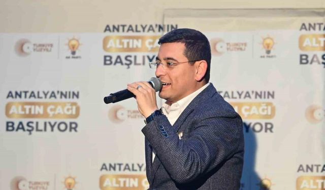 Tütüncü: “Antalya’da yepyeni bir geleceğin kapılarını açacağız”