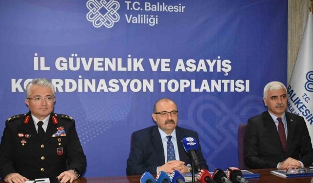 Vali Ustaoğlu Balıkesir’in suç dosyasını açıkladı