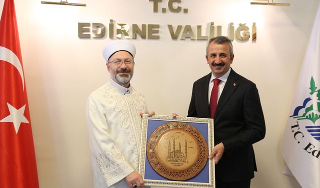 Diyanet İşleri Başkanı Ali Erbaş, Edirne Valisi Sezer'i ziyaret etti