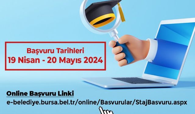 Bursa Büyükşehir'de yaz stajı başvuruları alınıyor