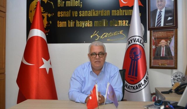 Ayvalık’ta Esnaf ve Sanatkârlar Odası Başkanı Çakırca’dan önemli uyarı