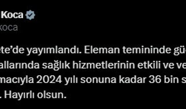 Bakan Koca: "2024 yılı sonuna kadar 36 bin sağlık personeli istihdam edilecek"