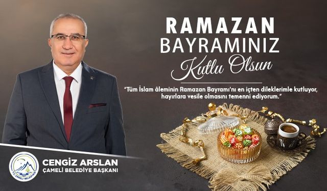 Başkan Cengiz Arslan’dan bayram mesajı