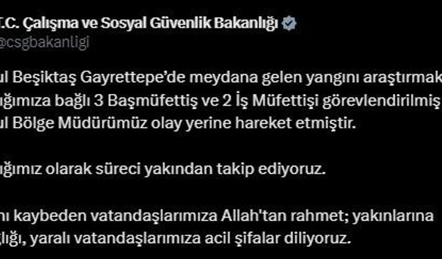 İstanbul’daki yangın faciasıyla ilgili 3 başmüfettiş ve 2 iş müfettişi görevlendirildi