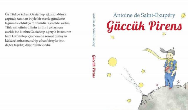 Küçük Prens kitabı Gazikültür tarafından Antep ağzında çevrildi