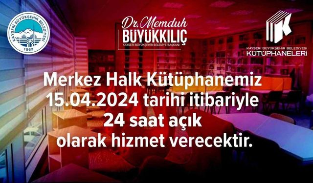 Merkez Halk Kütüphanesi 7/24 Kütüphane oldu