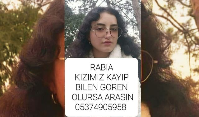 Rabia'dan altı gündür haber alınamıyor!