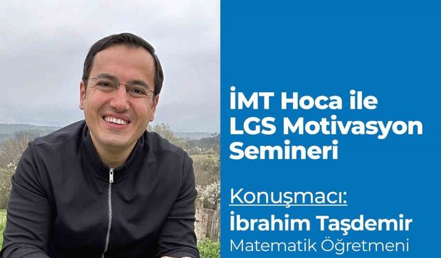 8. sınıf öğrencilerinin LGS motivasyonunu arttıracak seminer