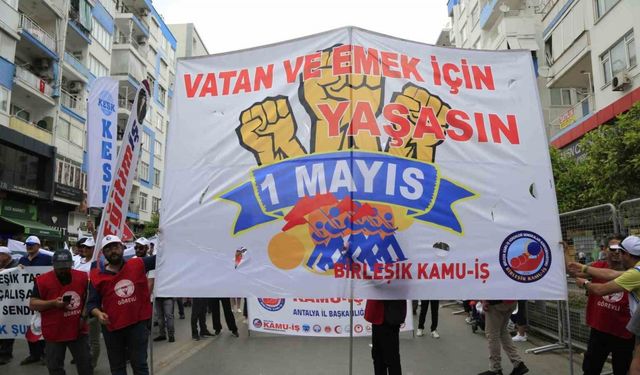 Antalya’da 1 Mayıs coşkusu