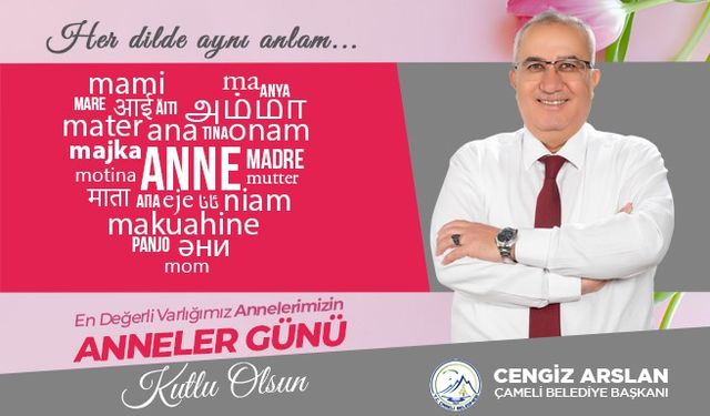 Başkan Arslan; “Annelerimiz en değerli varlıklarımızdır”