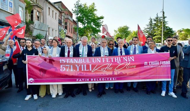 İstanbul’un fethinin 571’inci yılı Fatih’te coşkuyla kutlandı