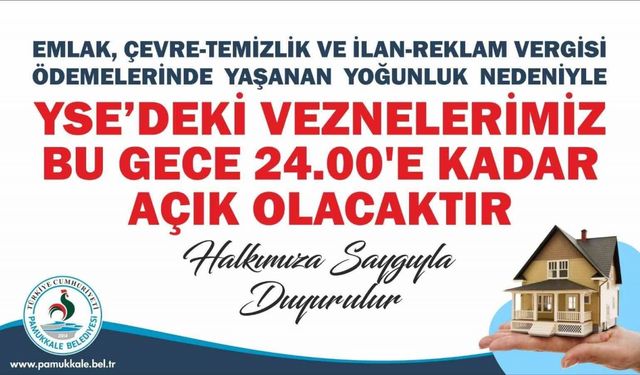 Pamukkale Belediyesi vezneleri gece saat 24.00’e kadar hizmet verecek