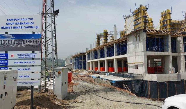 Samsun Adli Tıp Grup Başkanlığı binası inşaatı devam ediyor