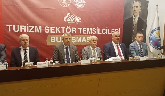 Edirne Keşan'da turizm sektör buluşması... Saros’un sorunları görüşüldü