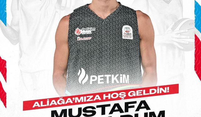 Aliağa Petkimspor, Mustafa Kurtuldum’u transfer etti