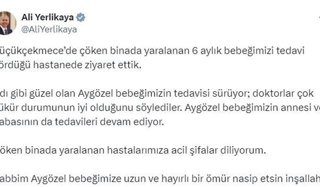 İçişleri Bakanı Ali Yerlikaya, çöken binada yaralanan 6 aylık bebeği ziyaret etti