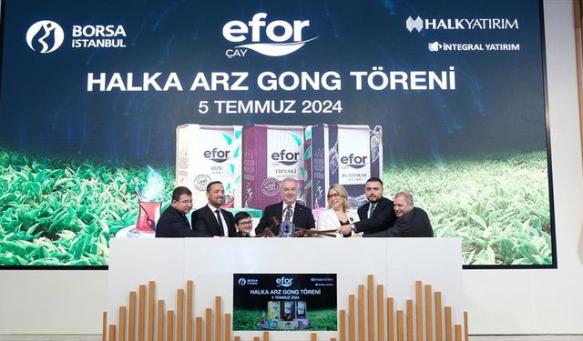 Borsa İstanbul'da gong Efor Çay için çaldı