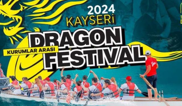 Kayseri’de Dragon Festivali heyecanı