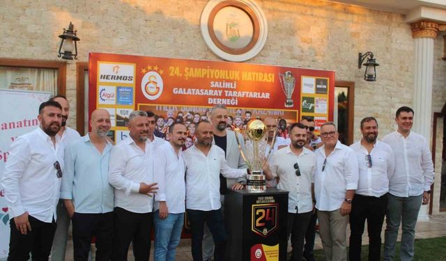 Galatasaray’ın 24. şampiyonluk kupası, Salihli’de taraftarlarla buluştu