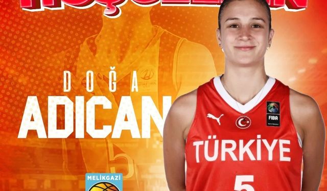 Melikgazi Kayseri Basketbol,Doğa Adıcan’ı renklerine bağladı