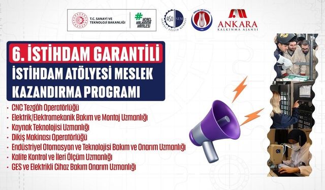 Ankara’da istihdam garantili 6. İstihdam Atölyesi Meslek Kazandırma Programı başlıyor