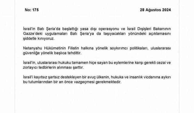 Dışişleri Bakanlığı: "İsrail Dışişleri Bakanının Gazze’deki uygulamaları Batı Şeria’ya da taşıyacakları yönündeki açıklamasını şiddetle kınıyoruz"