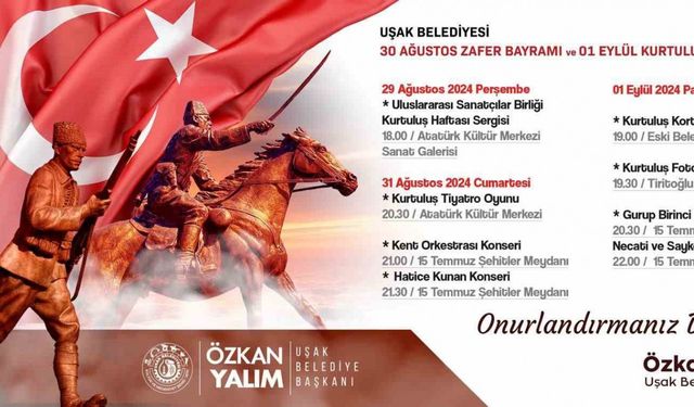 Uşak’ta 30 Ağustos Zafer Bayramı ve 1 Eylül Kurtuluş Günü programı belli oldu