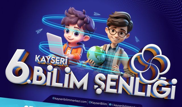 Başkan Büyükkılıç’tan 6’ncı Bilim Şenliği’ne davet