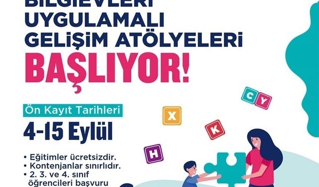 Bilgi evleri ve çocuk üniversitesi kurs kayıtları başladı