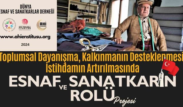 Dünya Esnaf ve Sanatkarlar Derneğinden "Toplumsal Dayanışma ve Kalkınma" projesi