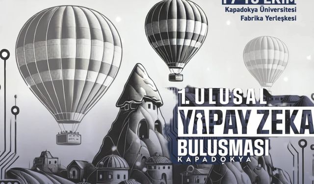 Kapadokya ’1. Yapay zeka buluşmasına’ ev sahipliği yapacak