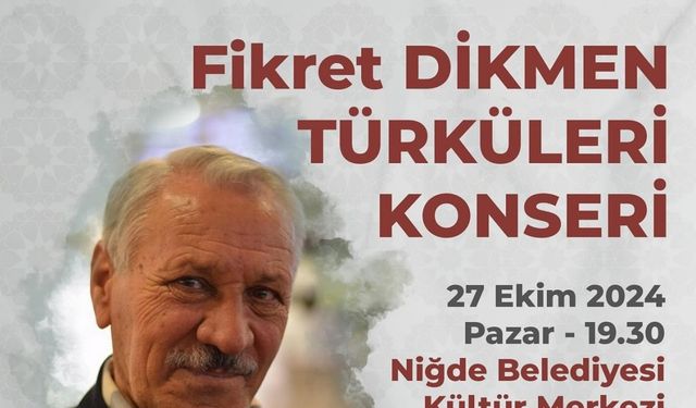 Niğde Belediyesi’nden Fikret Dikmen Türküleri Konseri