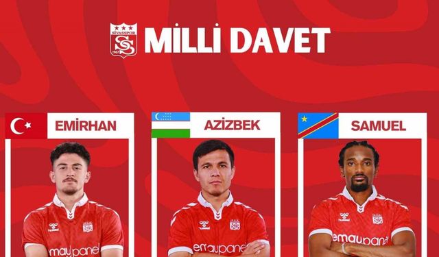 Sivasspor’da 3 isim milli takımlarına davet edildi