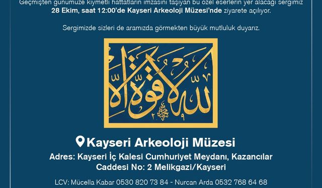 ’Tarihin Akışında Meşhur Hattatlar’ Kayserililerle buluşacak