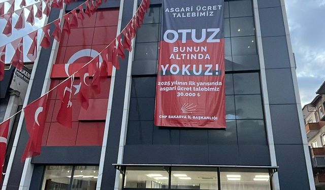 CHP Sakarya İl Başkanlığı'ndan Asgari Ücret Mesajı: "Otuz Bunun Altında Yokuz!"