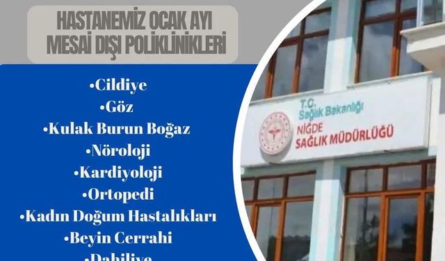 Niğde’de mesai dışı poliklinik hizmeti Ocak ayında da devam ediyor