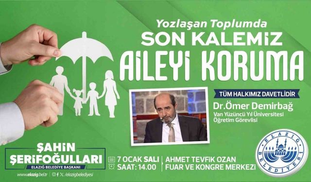 Elazığ Belediyesinden ‘ailenin korunması’ temalı konferans