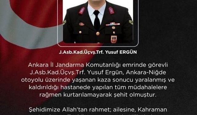 Bakan Çiftçi: 'Kazada yaralanan Jandarma Astsubay Üstçavuş Yusuf Ergün şehit oldu'